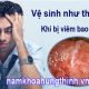 cách vệ sinh khi bị viêm bao quy đầu